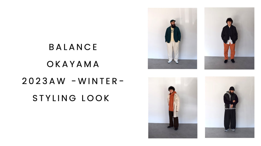 BALANCE OKAYAMA 2023 -WINTER- STYLING LOOK