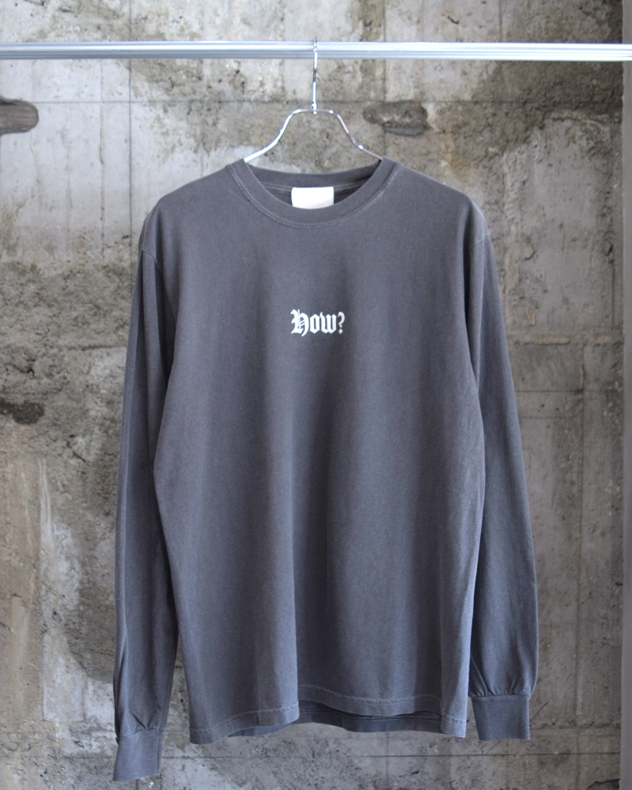 TODAY edition / "how?" LS Tee - CHARCOAL
